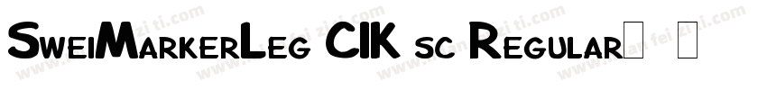 SweiMarkerLeg CIK sc Regular字体转换